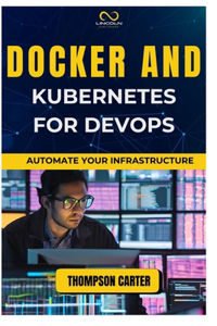 Docker and Kubernetes for Devops