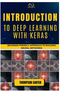 Introduction to Deep Learning with Keras