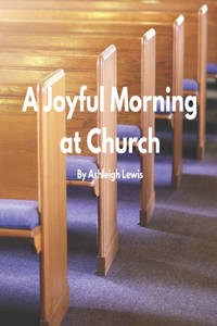 A Joyful Morning at Church