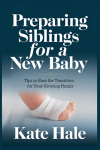 Preparing Siblings for a New Baby
