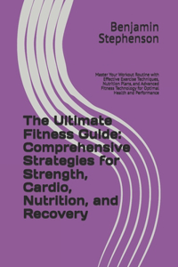 The Ultimate Fitness Guide