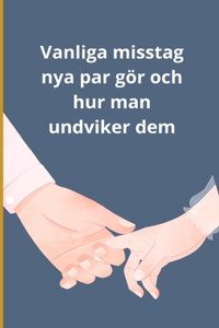Vanliga misstag nya par gör och hur man undviker dem