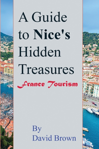 Guide to Nice's Hidden Treasures