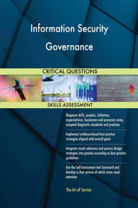 Information Security Governance Critical Questions Skills Assessment
