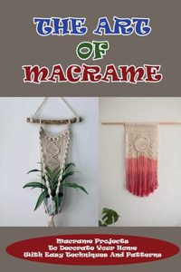 The Art Of Macrame