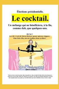 Élections présidentielle. Le cocktail.