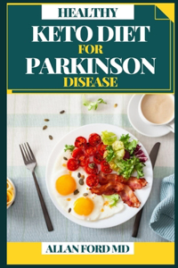 Healthy Keto Diet for Parkinson Disease