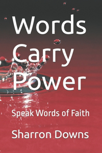 Words Carry Power