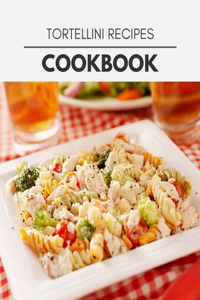 Tortellini Recipes Cookbook