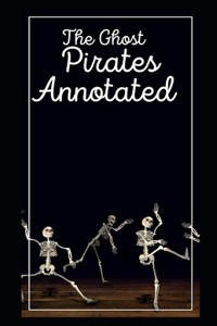 The Ghost Pirates Annotated