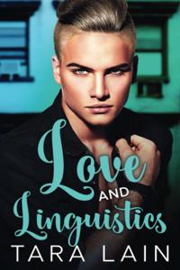 Love and Linguistics: An Opposites Attract, Total Makeover, Movie Magic MM Romance