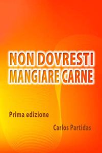 Non Dovresti Mangiare Carne