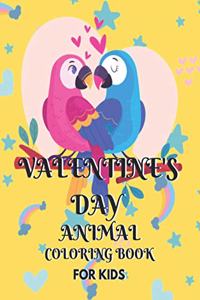 Valentine's Day Animal Coloring Book for Kids: Kids Coloring Book For Valentine's Day of Animals - Valentine Day Animal Theme Such as Lovely Rabbit, Chicks, Bear, Elephant, Birds and others - All