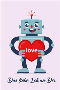 Love Das Liebe Ich an Dir