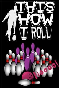 This How I Roll