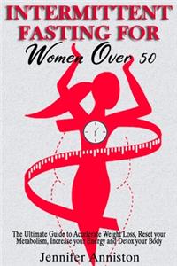 Intermittent Fasting for Women Over 50