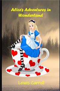 Alice's Adventures in Wonderland By Lewis Carroll 