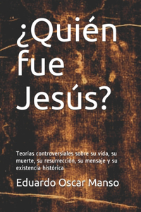 ¿Quién fue Jesús?