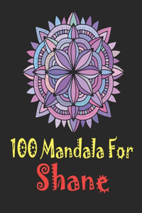 100 Mandala for Shane