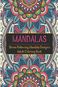 Mandalas Stress Relieving Coloring Book