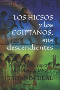 Los Hicsos Y Los Egiptanos, Sus Descendientes