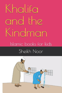 Khalifa and the Kindman