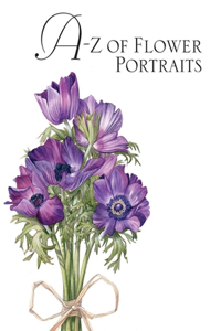 A-Z of Flower Portraits