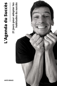 L'AGENDA DU SUCCÈS, 21 jours pour adopter les habitudes du succès