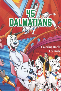 45 Dalmatians Coloring Book For Kids