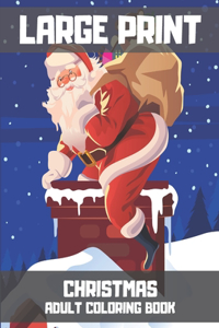 Large Print Christmas Adult Coloring Book