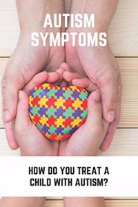 Autism Symptoms
