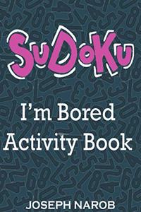 SUDOKU I'm Bored Activity Book