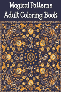 Magical Patterns Adult Coloring Book