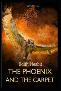 The Phoenix and the Carpet Illustrated