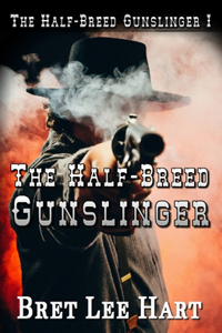 Half-Breed Gunslinger (The Half-Breed Gunslinger I)