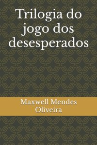 Trilogia do jogo dos desesperados
