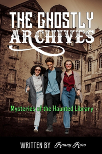 Ghostly Archives: Mysteries of the Haunted Library