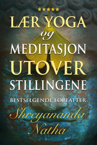 Lær yoga og meditasjon utover stillingene