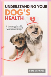 Understanding Your Dog's Health
