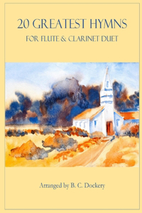 20 Greatest Hymns for Flute and Clarinet Duet