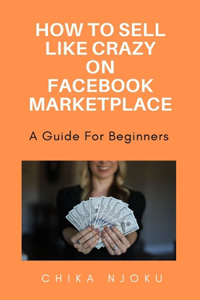 How to sell like crazy on Facebook Marketplace- 2024 Edition