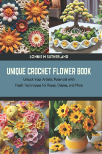 Unique Crochet Flower Book