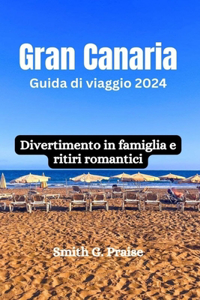 Gran Canaria Guida di viaggio 2024