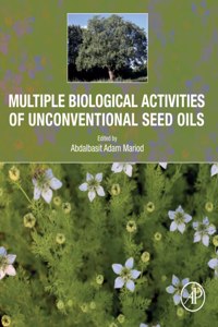 Multiple Biological Activities of Unconventional Seed Oils