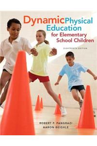 Dynamic Physical Education for Elementary School Children with Curriculum Guide