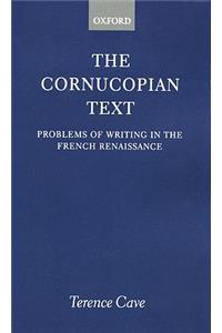 The Cornucopian Text: Problems in Writing in the French Renaissance