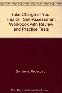 Take Charge of Your Health! Self-Assessment Workbook with Review and Practice Tests