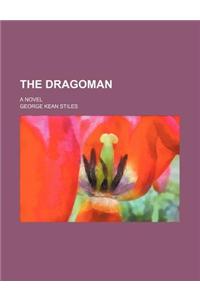 The Dragoman; A Novel