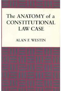 Anatomy of a Constitutional Law Case