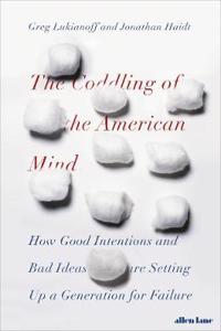 Coddling of the American Mind